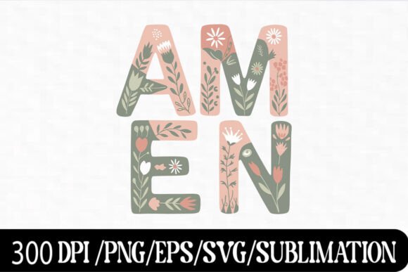 Download Faith AMEN Typography with Flowers - Premium Bundle
